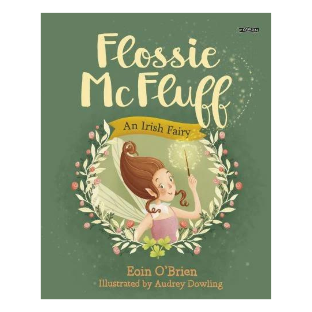 Flossie Mcfluff: An Irish Fairy Children's Book