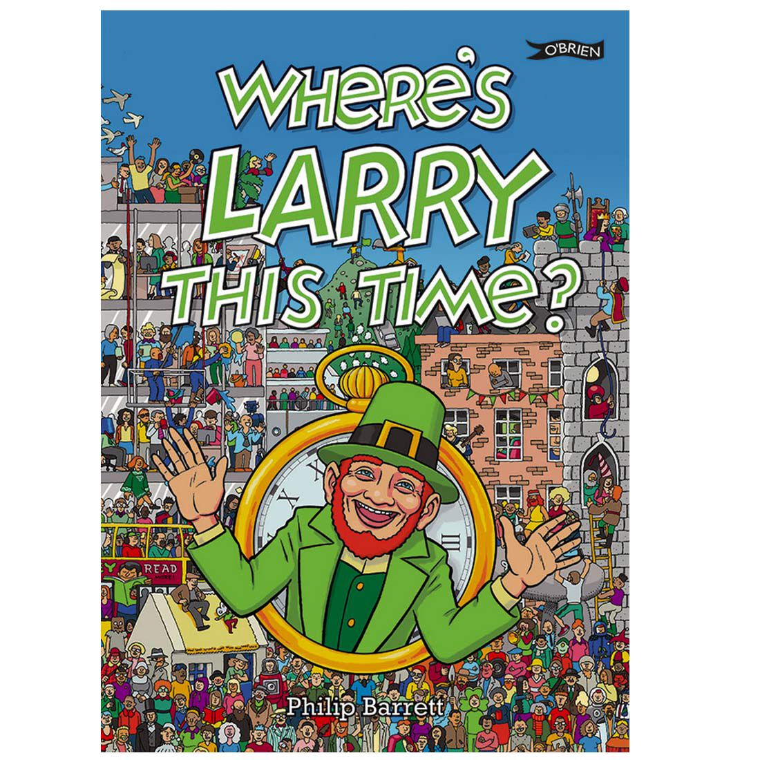 Where's Larry The Leprechaun This Time? Book For Kids By Philip Barrett